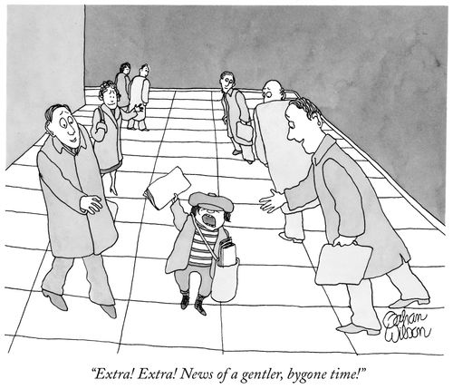 "Extra! Extra! News of a gentler, bygone time!"