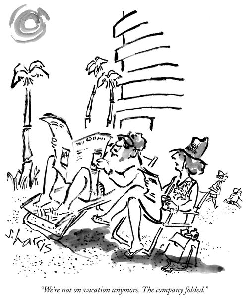 "We're not on vacation anymore. The company folded."