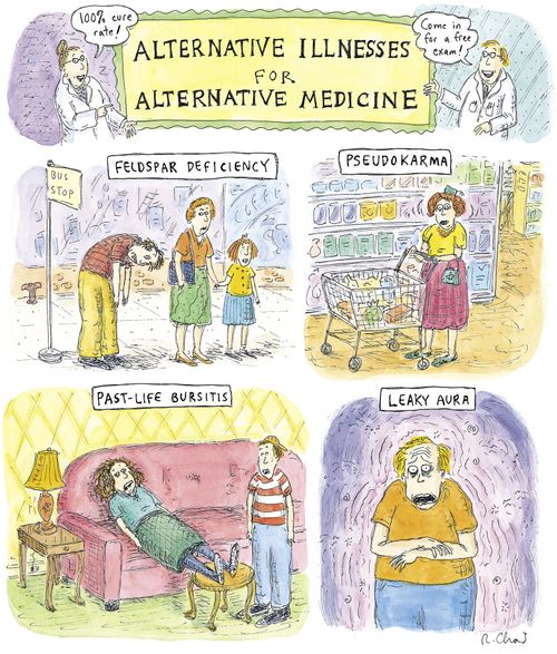 Alternative illnesses for alternative medicine.
