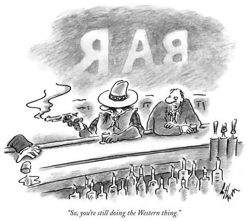 "So, you're still doing the Western thing."