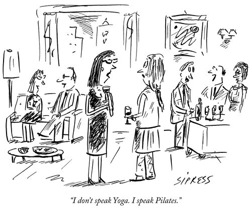 "I don't speak Yoga. I speak Pilates."