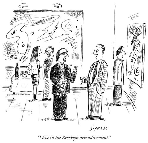 "I live in the Brooklyn arrondissement."
