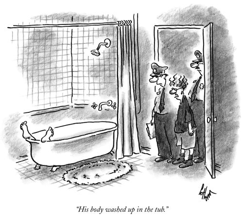 "His body washed up in the tub."