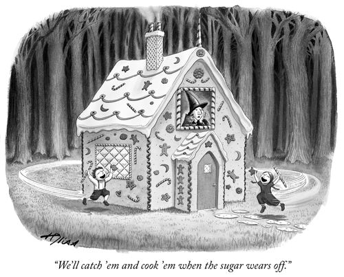 "We'll catch 'em and cook 'em when the sugar wears off."