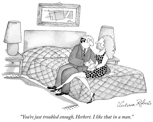 "You're just troubled enough, Herbet. I like that in a man."
