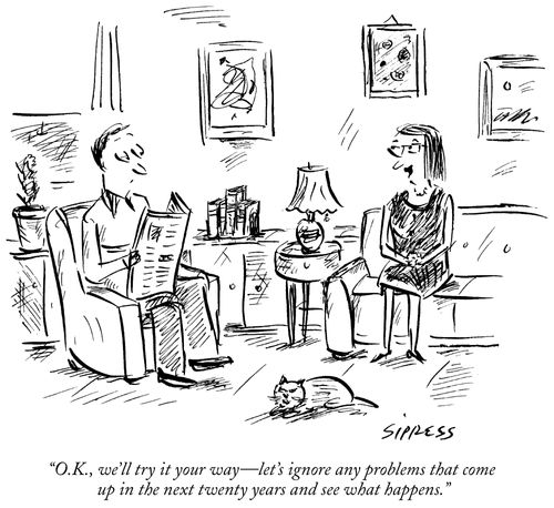 "O.K., we'll try it your way - let's ignore any problems that come up in the next twenty years and see what happens."