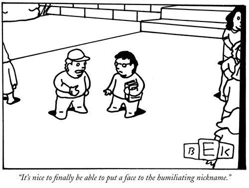 "It's nice to finally be able to put a face to the humiliating nickname."