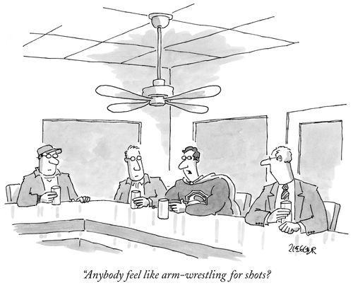 "Anybody feel like arm-wrestling for shots?"