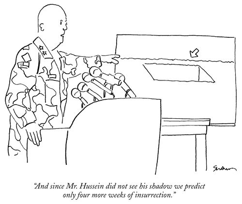 "And since Mr. Hussein did not see his shadow we predict only four more weeks of insurrection."