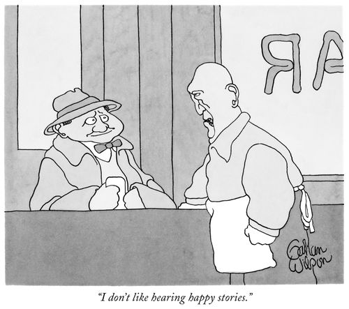 "I don't like hearing happy stories."