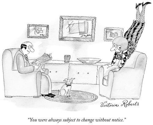 "You were always subject to change without notice."