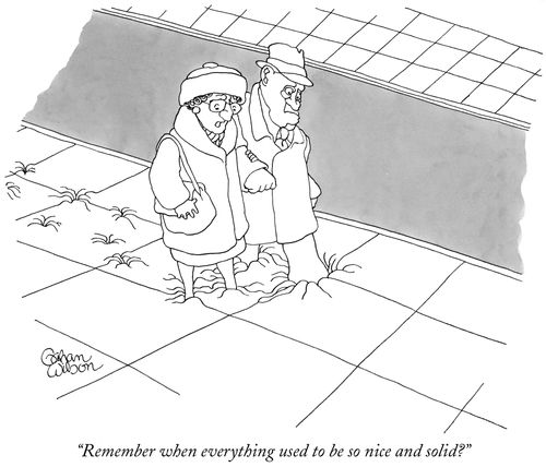 "Remember when everything used to be so nice and solid?"