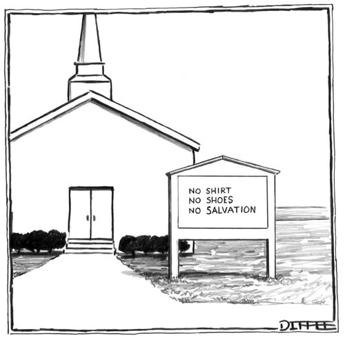 No shirt, no shoes, no salvation