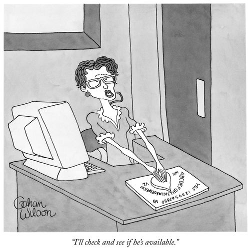 "I'll check and see if he's available."