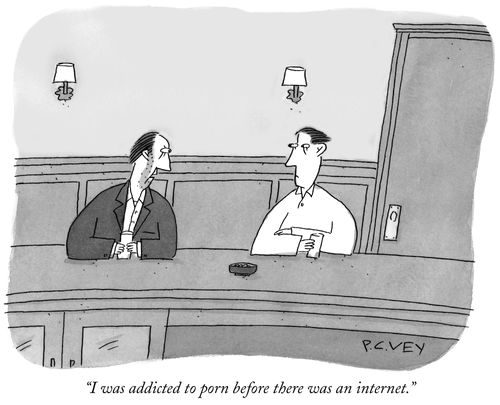 "I was addicted to porn before there was an internet."