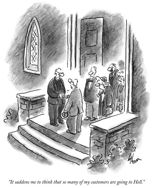 "It saddens me to think that so many of my customers are going to hell."