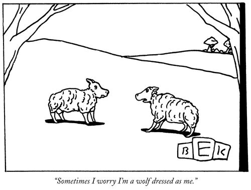 "Sometimes I worry I'm a wolf dressed as me."