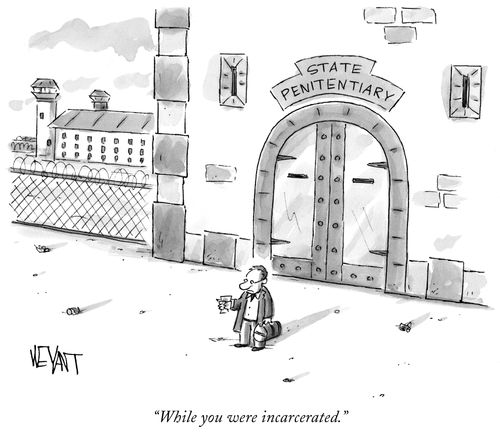 "While you were incarcerated."