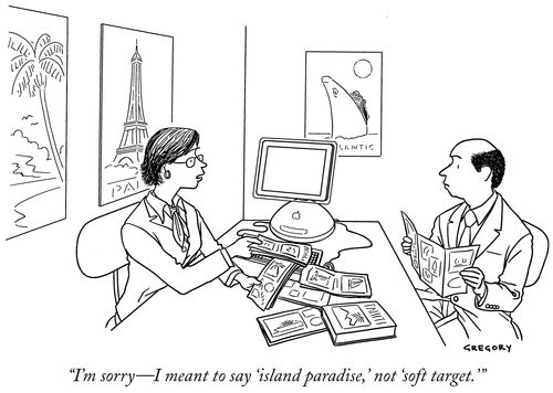 "I'm sorry--I meant to say 'island paradise,' not 'soft target'"