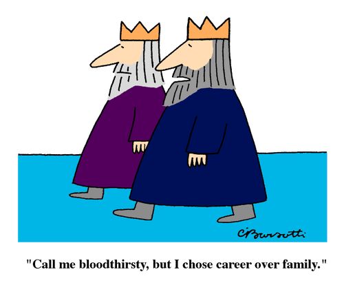 "Call me bloodthirsty, but I chose career over family."