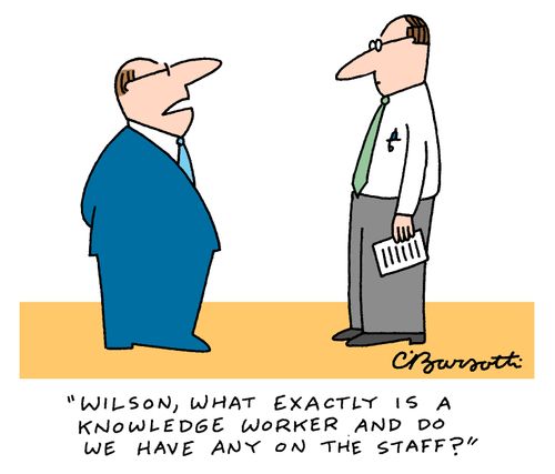 "What is a knowledge worker and do we have any on the staff."