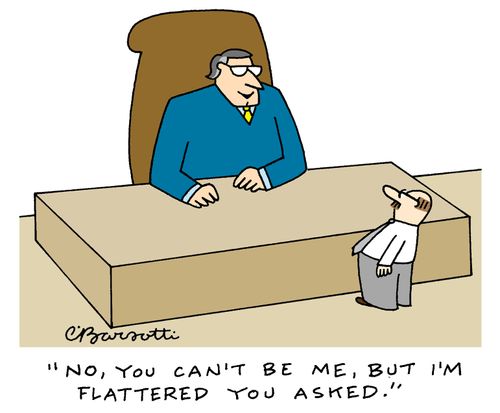 "No, you can't be be me, but I'm flattered you asked."