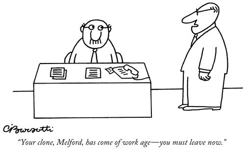 "Your clone, Melford, has come of work age  – you must now leave."