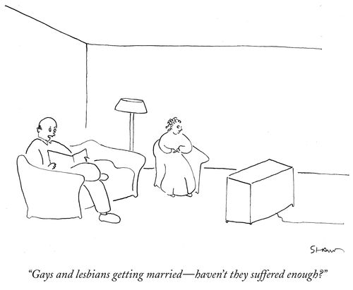 "Gays and lesbians getting married – haven't they suffered enough?"