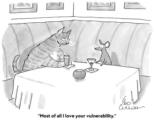 "Most of all I love your vulnerability."