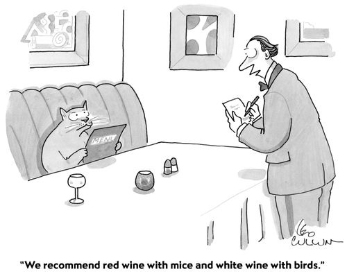 "We recommend red wine with mice and white wine with birds."