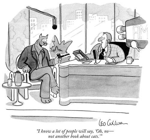 "I know a lot of people will say, 'Oh, no—not another book about cats.'"