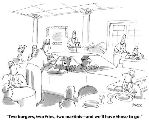"Two burgers, two fries, two martinis—and we'll have those to go."