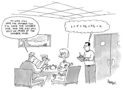 "My wife will have the number 2. I'll have the number five. And the kids will split an order of the number nine." "2 + 5 + 4 1/2 + 4 1/2 = 16"