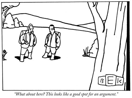 "What about here? This looks like a good spot for an argument."