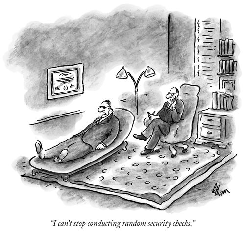 "I can't stop conducting random security checks."