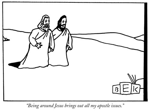 "Being around Jesus brings out all my apostle issues."