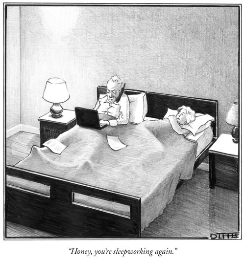 "Honey, you're sleepworking again."