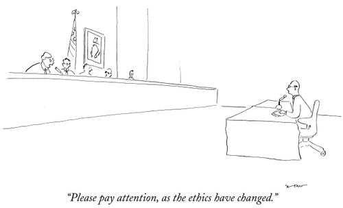 "Please pay attention, as the ethics have changed."