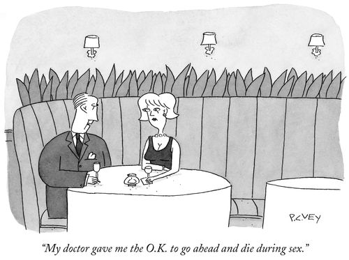 "My doctor gave me the O.K. to go ahead and die during sex."