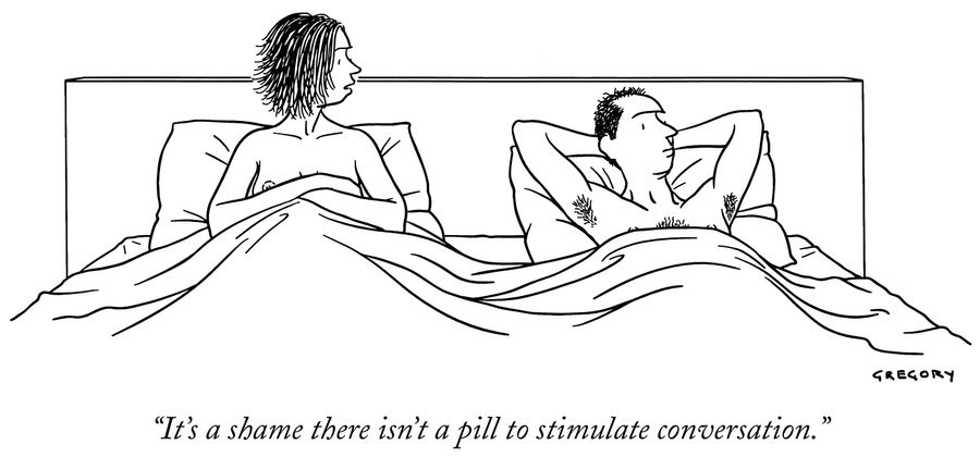 "It's a shame there isn't a pill to stimulate conversation."