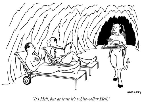 It's Hell, but at least It's White-Collar Hell