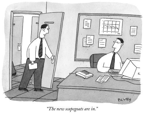 "The new scapegoats are in."