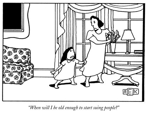 "When will I be old enough to start suing people?"