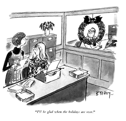 "I'll be glad when the holidays are over."