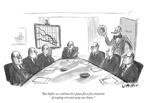 "But before we continue let's pause for a few moments of madcap wit and zany one-liners."
