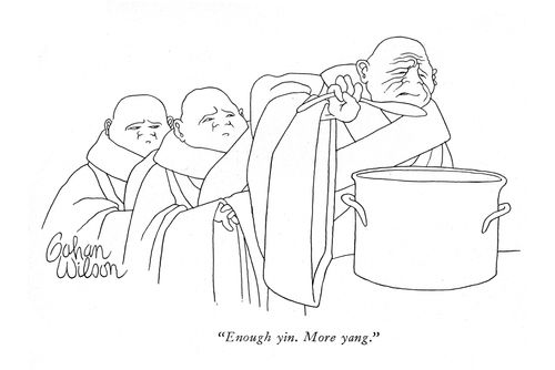 "Enough yin. More yang."