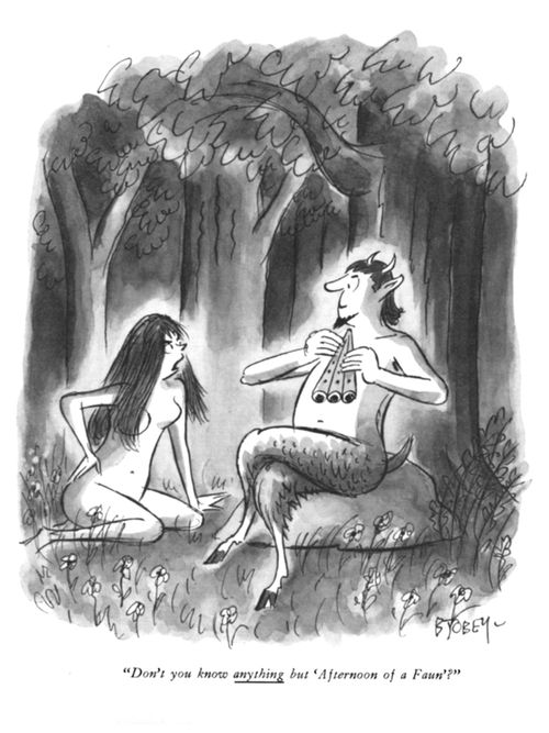 "Don't you know anything but 'Afternoon of a Faun'?"