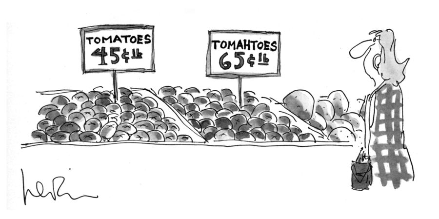 Tomatoes 45 cents/lb. Tomahtoes 65 cents/lb.
