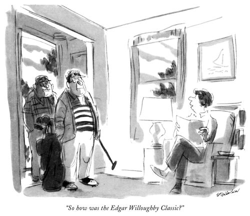 "So how was the Edgar Willoughby Classic?"