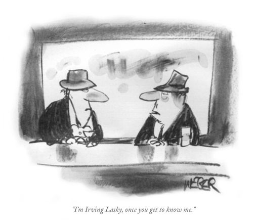 "I'm Irving Lasky, once you get to know me."